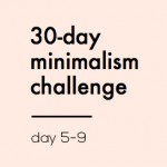 30 Day Minimalism Challenge – zweites Resümee